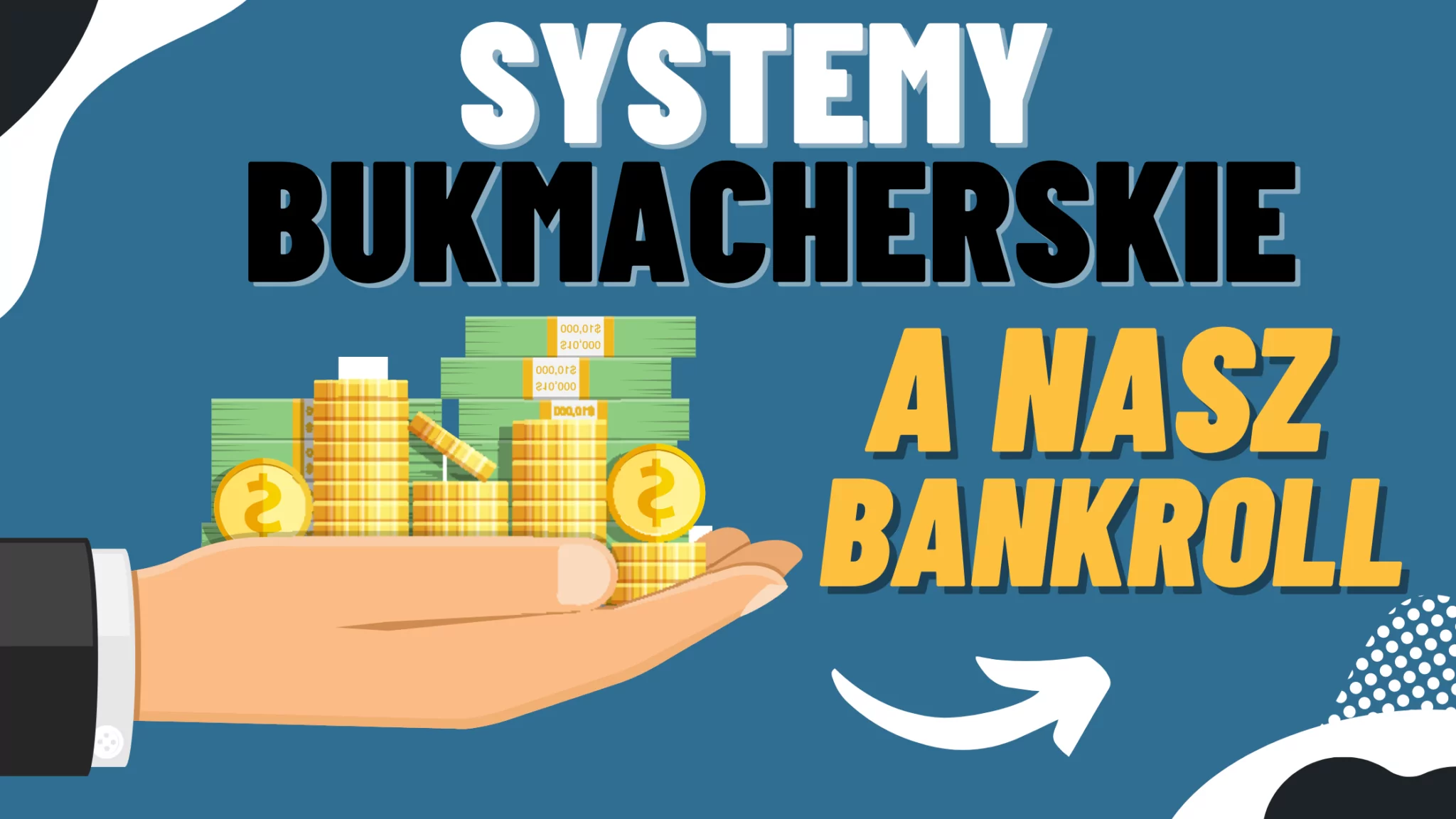 Systemy bukmacherskie a nasz bankroll