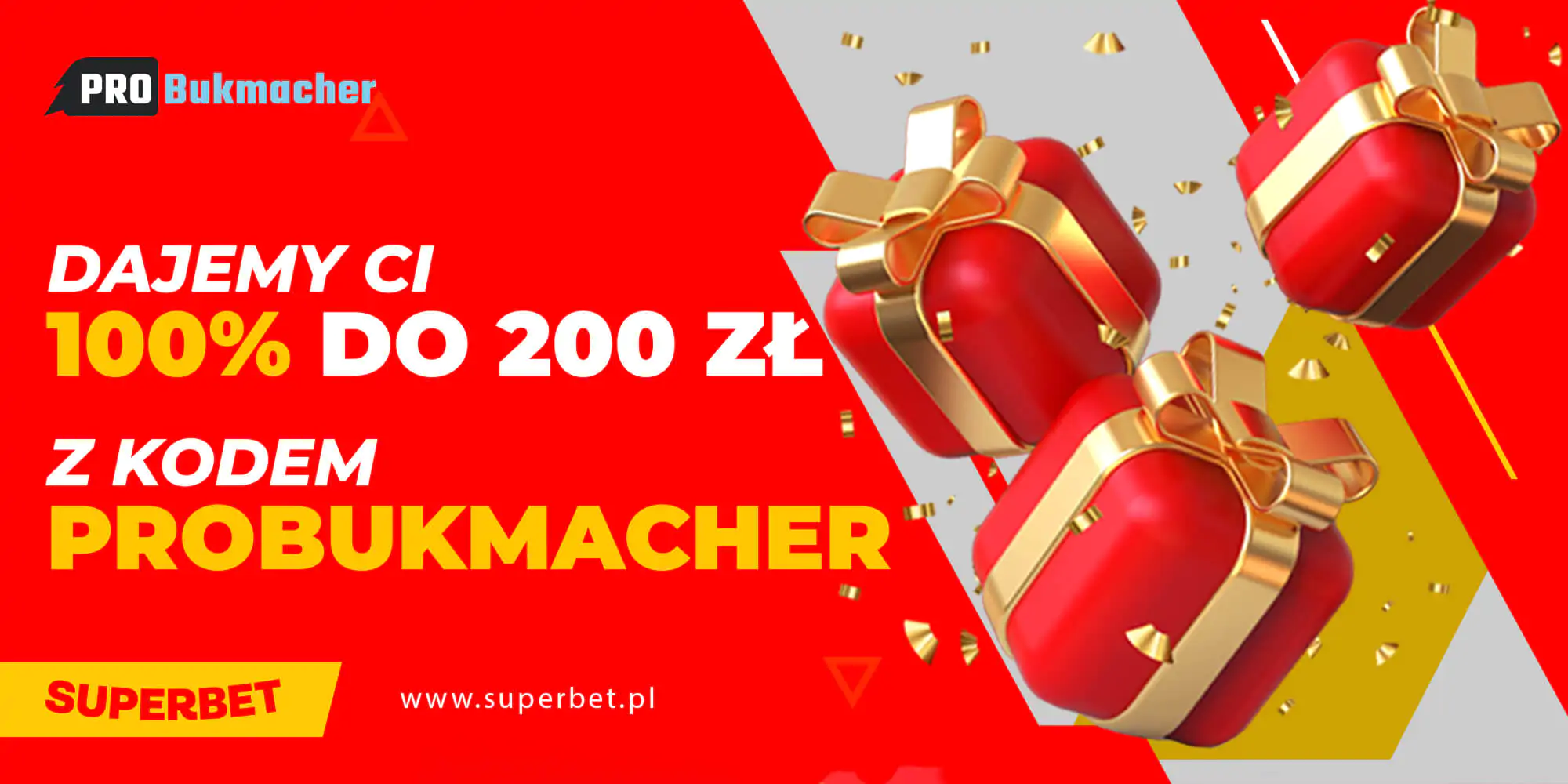 Kod Promocyjny Probukmacher daje 100% Bonus do 200 PLN od pierwszego depozytu w Superbet