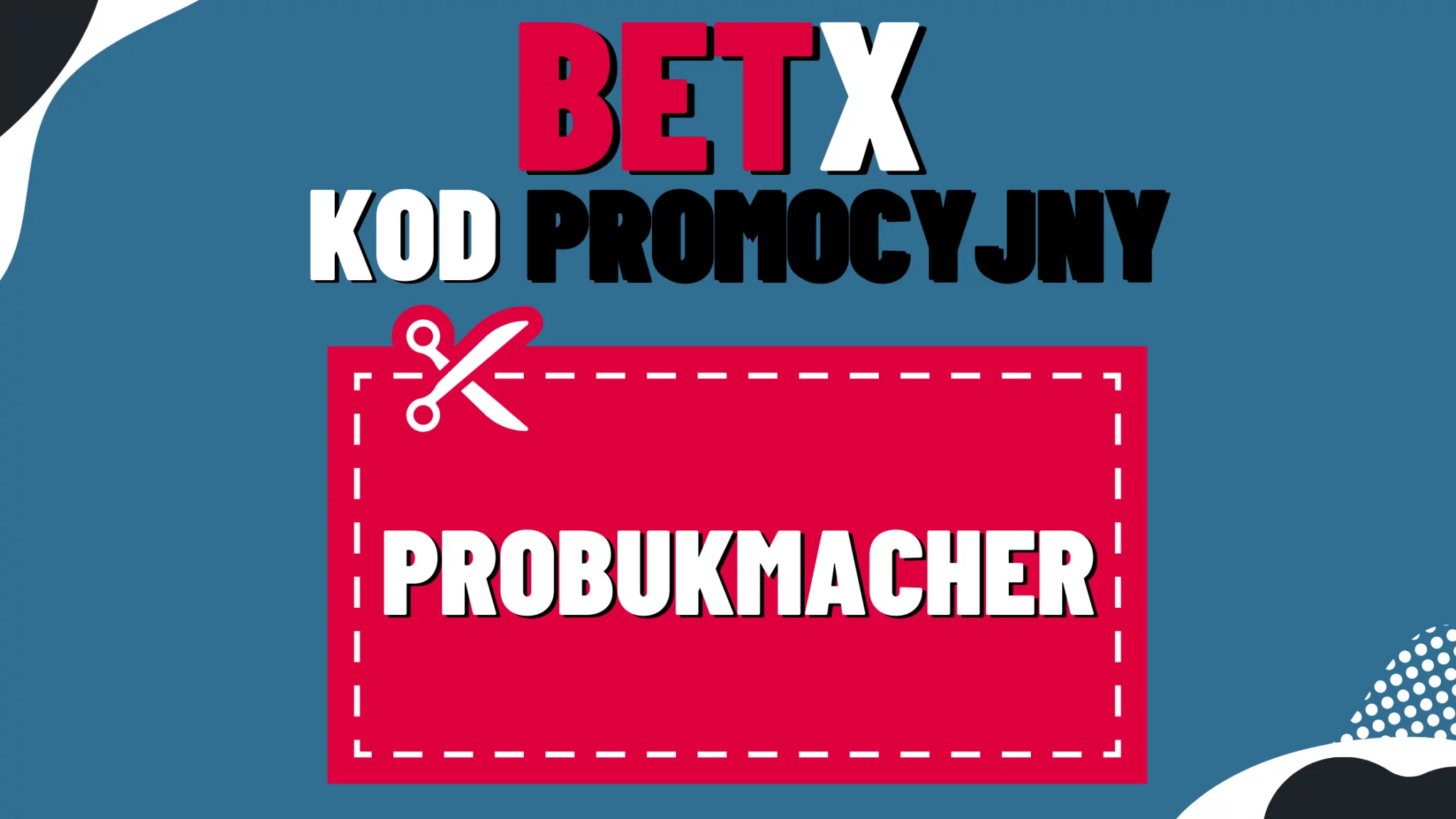 Kod promocyjny probukmacher BetX