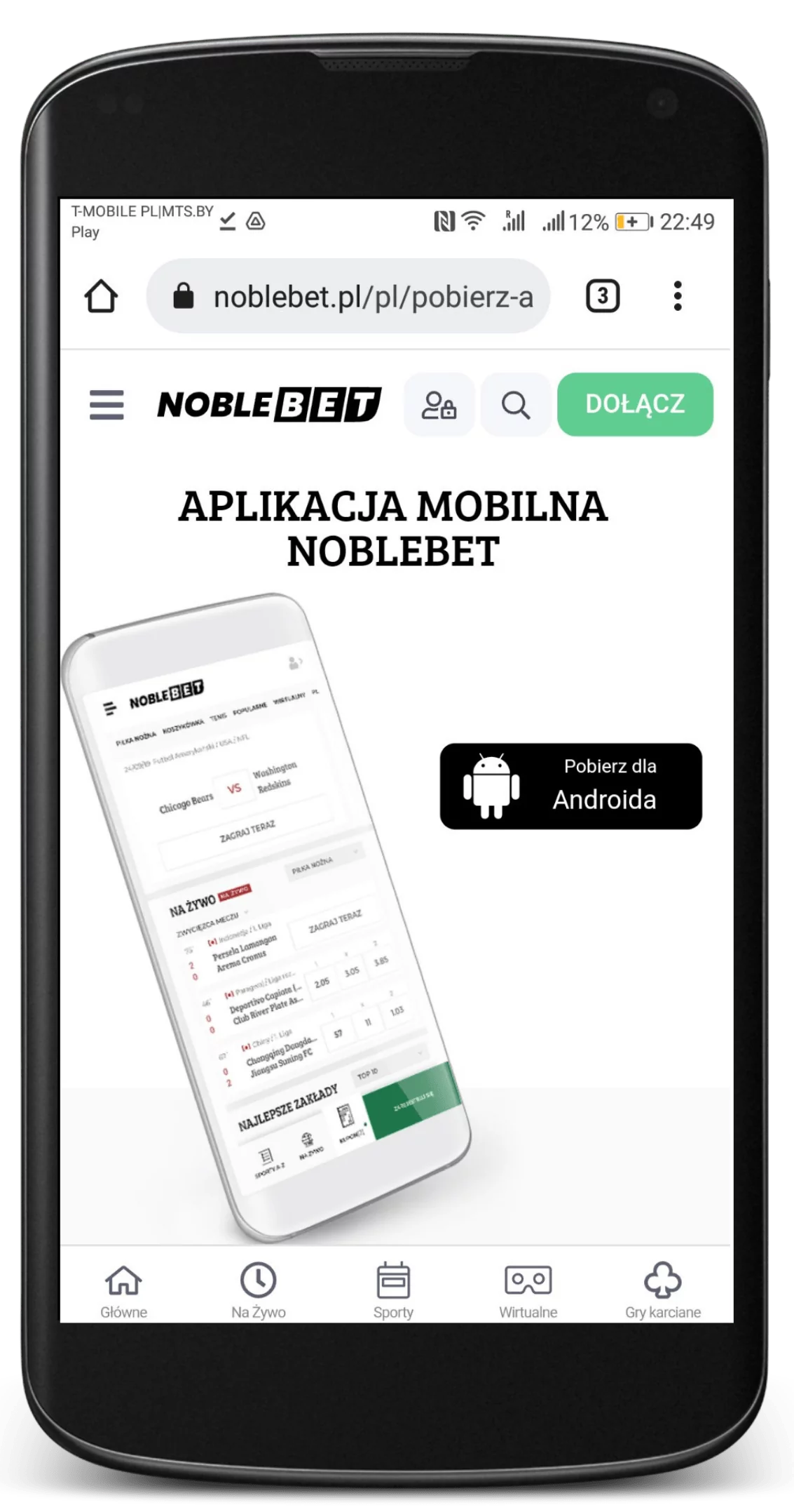 Wejdź na oficjalną stronę legalnego bukmachera Noblebet i przejdź do rozdziału aplikacji mobilnej w menu, żeby pobrać aplikację mobilną na Android