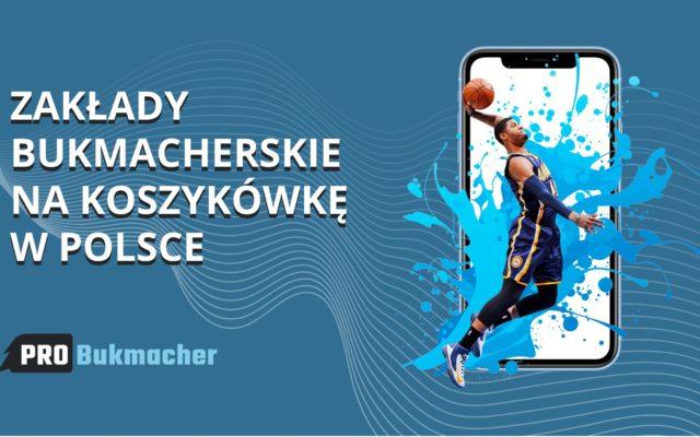Zakłady bukmacherskie na koszykówkę w Polsce