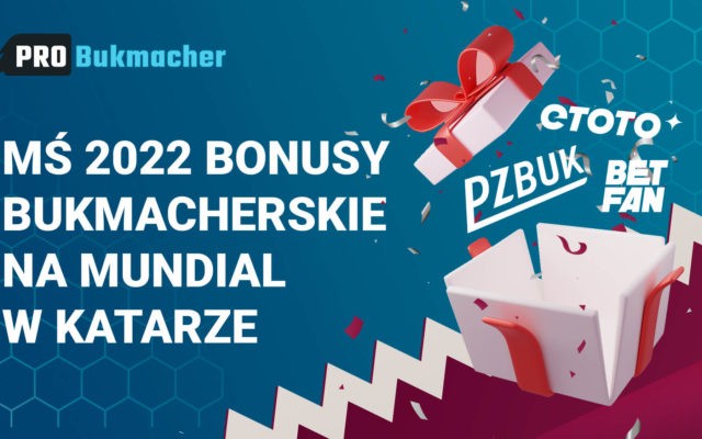 MŚ 2022 bonusy bukmacherskie